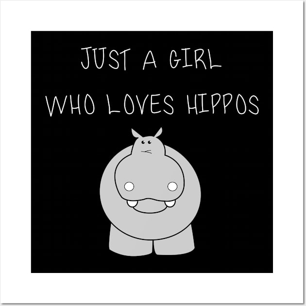 Just a girl who loves Hippopotamus Wall Art by nZDesign
